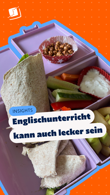 Gefüllte Brotdose mit Wrap, Gemüse, Obst und Dip. Eingeblendeter Text: „Insights – Englischunterricht kann auch lecker sein“