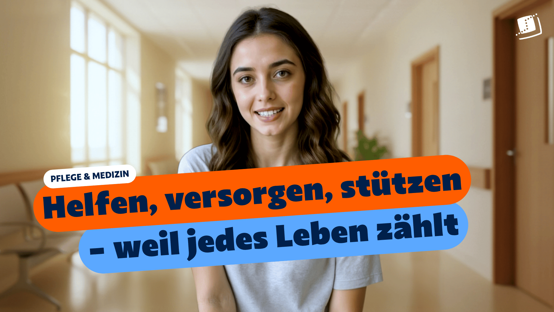 Eine junge Frau in einem hellen Klinik- oder Pflegeeinrichtungsflur mit dem eingeblendeten Text: „Pflege & Medizin: Helfen, versorgen, stützen – weil jedes Leben zählt“.